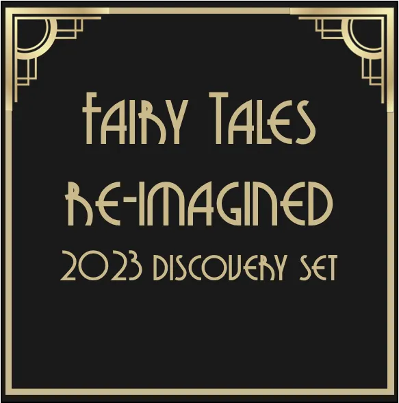 Fairy Tales Re-Imagined - 2023 Discovery Set
