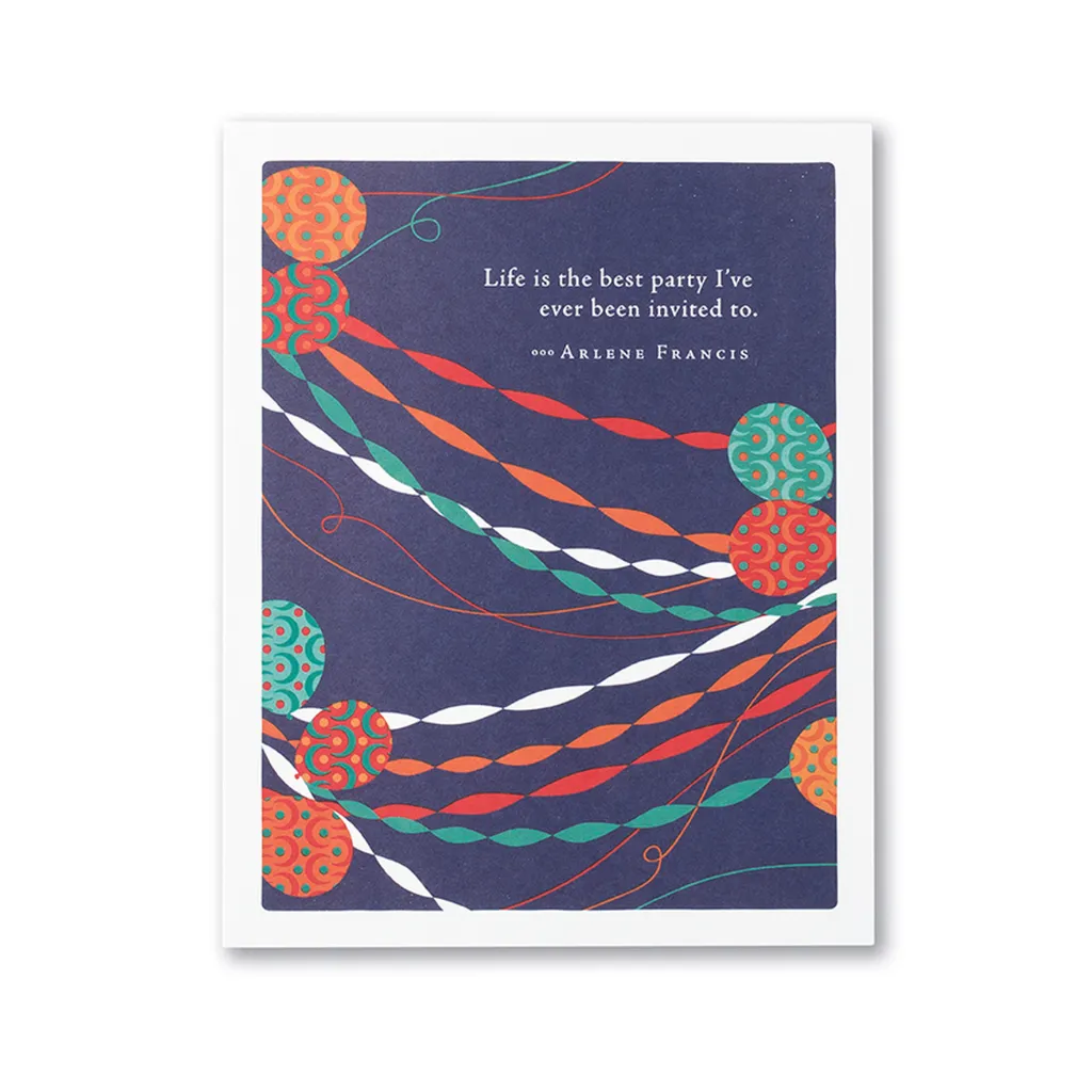 Life Is The Best Party Birthday Card